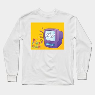 Be Kind, Rewind Long Sleeve T-Shirt